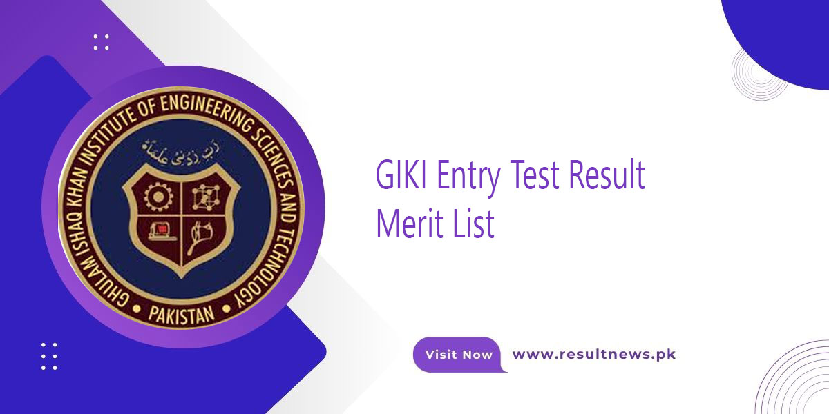 giki entry test result merit list